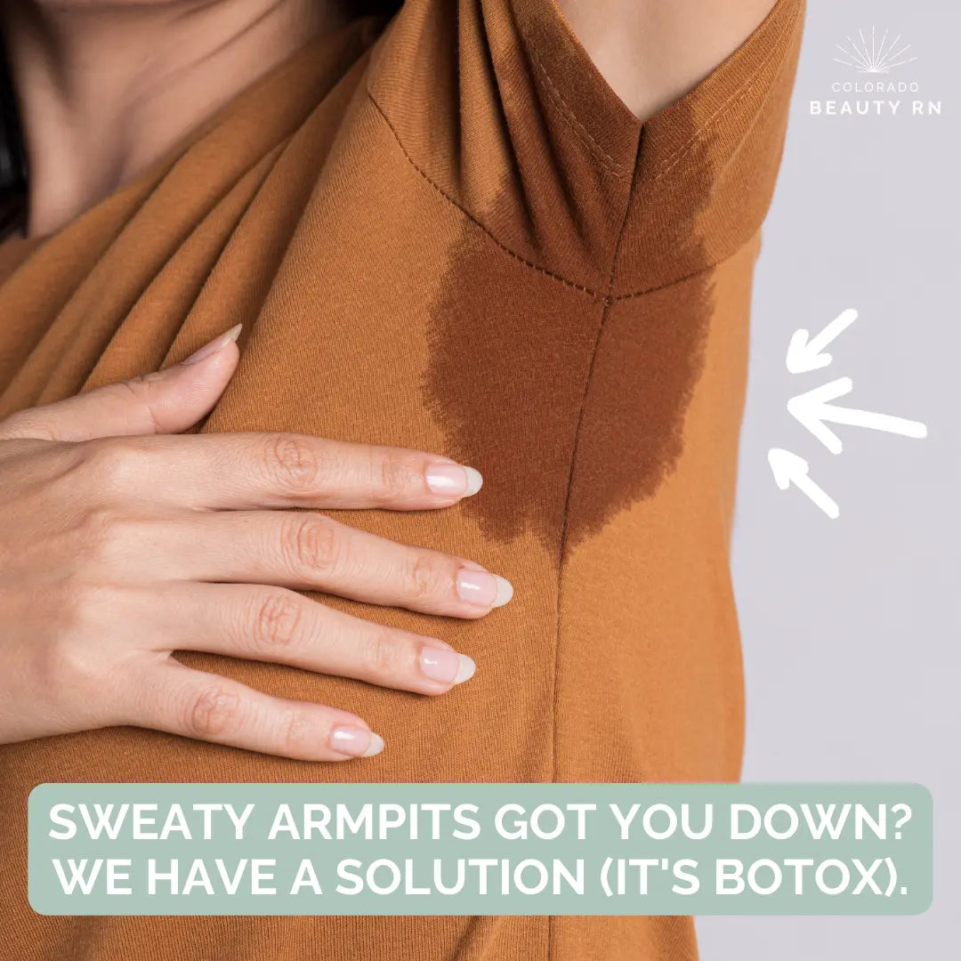 Tox for sweaty armpits by Colorado Beauty RN