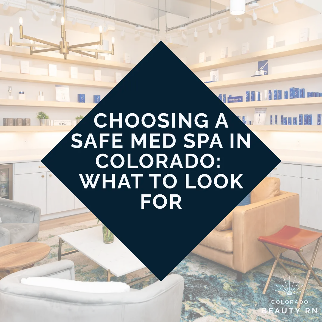 Choosing a Safe Med Spa in Colorado: What to Look For