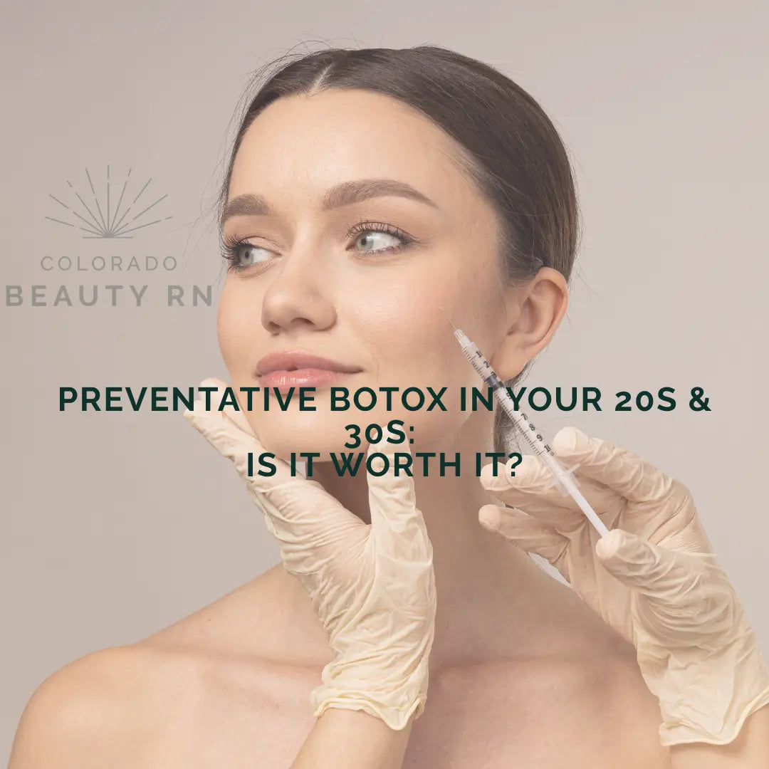 Preventative Tox in Your 20s & 30s: Is It Worth It?